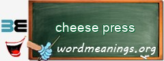 WordMeaning blackboard for cheese press